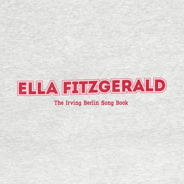 Ella Fitzgerald The Irving Berlin Song Book by PowelCastStudio